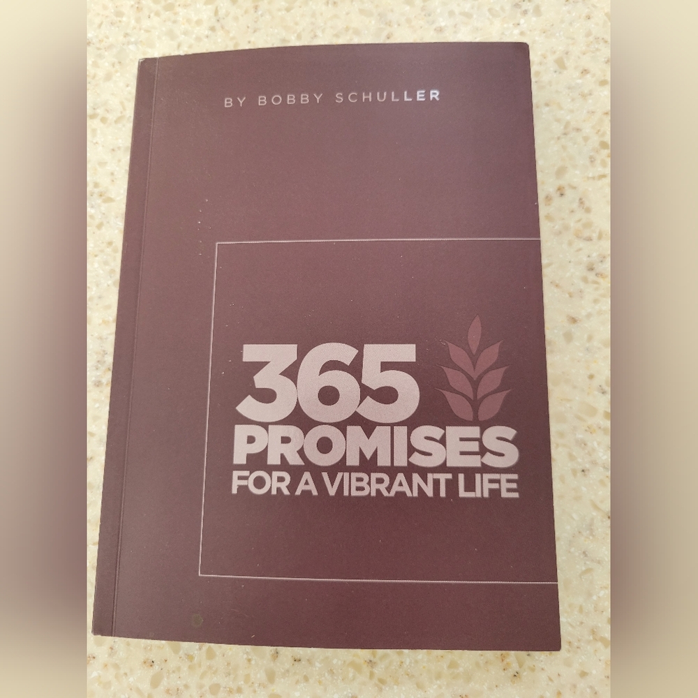 365 Promises For A Vibrant Life By Bobby Schuller - Hour Of Power